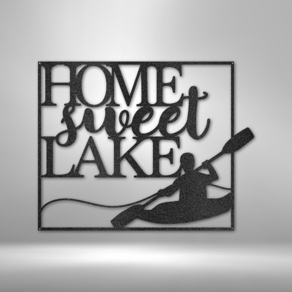 Kayaking Home Sweet Lake Steel Sign Laser Cut Powder Coated Home & Office Metal